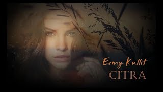 Ermy Kullit – Citra (with Lyric)