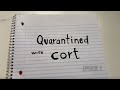 Quarantined with Cort - 4/1/20