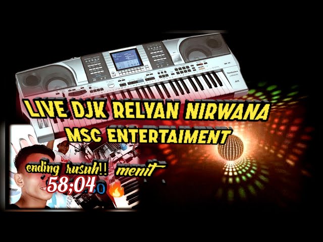 Dj keyboard live Nirwana entertaimen Ending rusuh(Relyan) class=