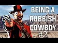 The Good, The Bad and the Rubbish (Bad Red Dead game play)