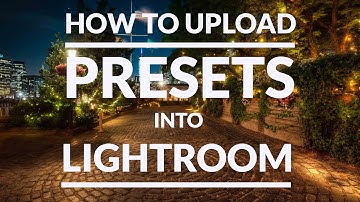 How To Upload Presets into Lightroom - EASY!
