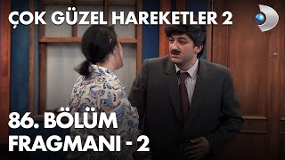 Çok Güzel Hareketler 2 - 86 Bölüm Fragmanı - 2