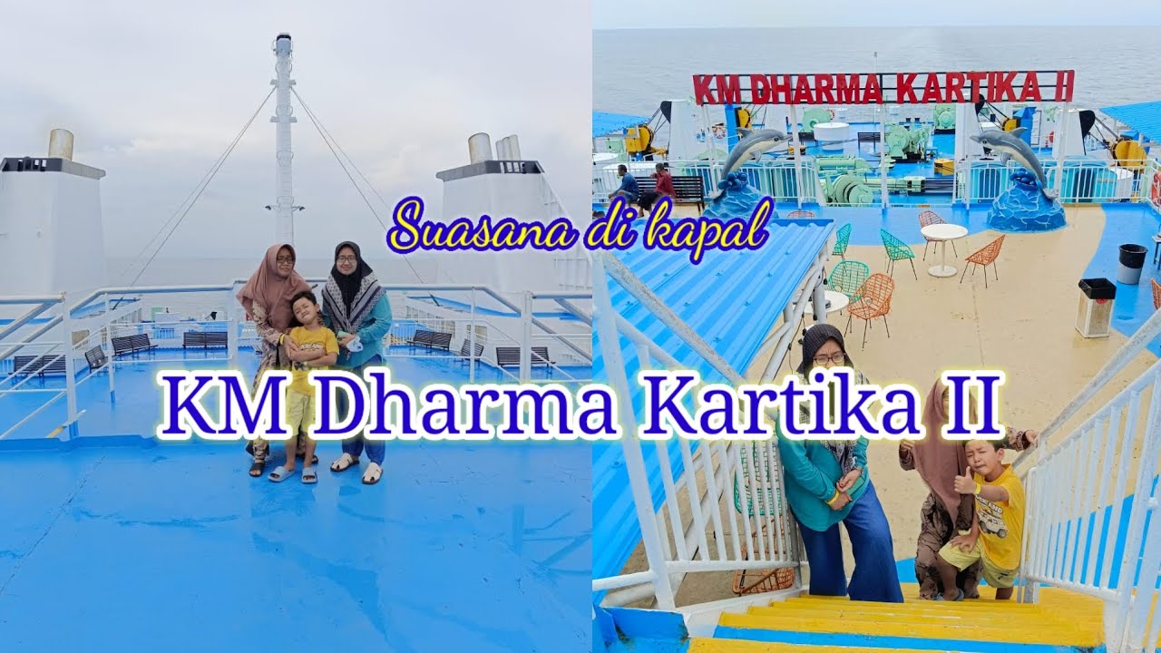 SUASANA DI KAPAL MEWAH || KM DHARMA KARTIKA 2
