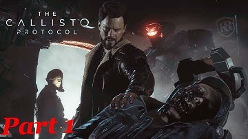 THE CALLISTO PROTOCOL PC 4K 60FPS Walkthrough Gameplay Part 1 INTRO FULL GAME