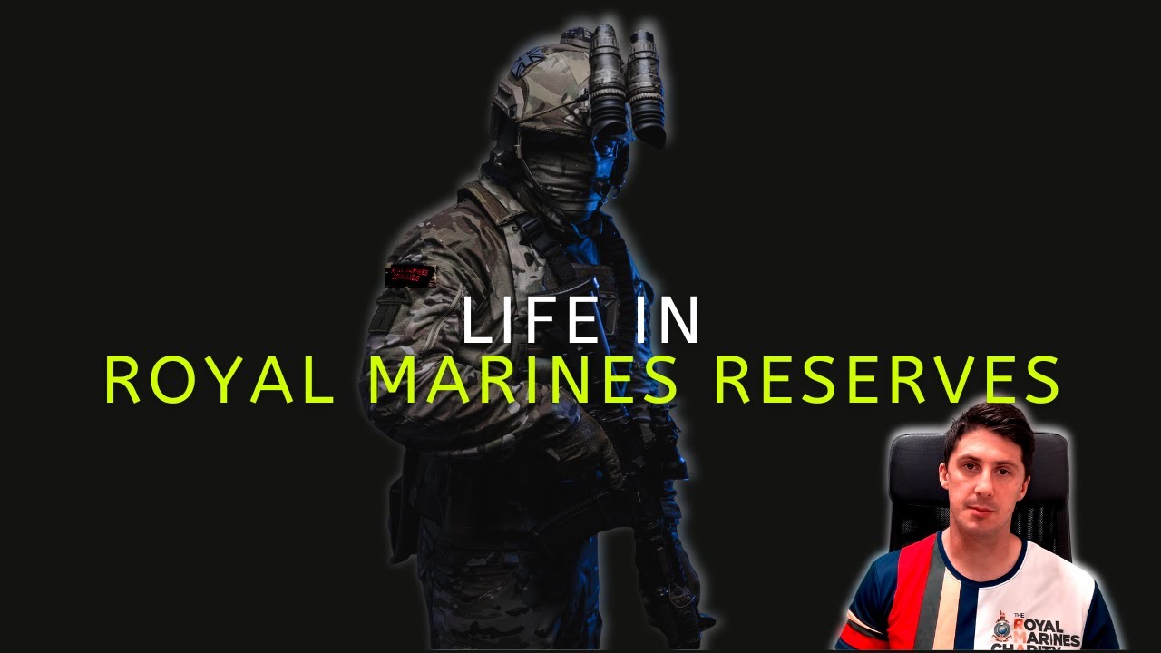 Royal Marines Reserves Everything You Need To Know YouTube Royal Marines Reserves Everything You Need To Know YouTube