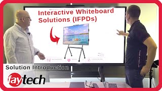 Introducing faytech's Interactive Whiteboard Solutions: Interactive Flat Panel Displays (IFPDs)