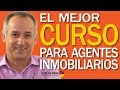 El Mejor Curso para Agentes Inmobiliarios