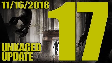 STREAMING 7 DAYS TO DIE ALPHA 17, AND SOME OTHER STUFF | UnKaged Update | 11/16/2018