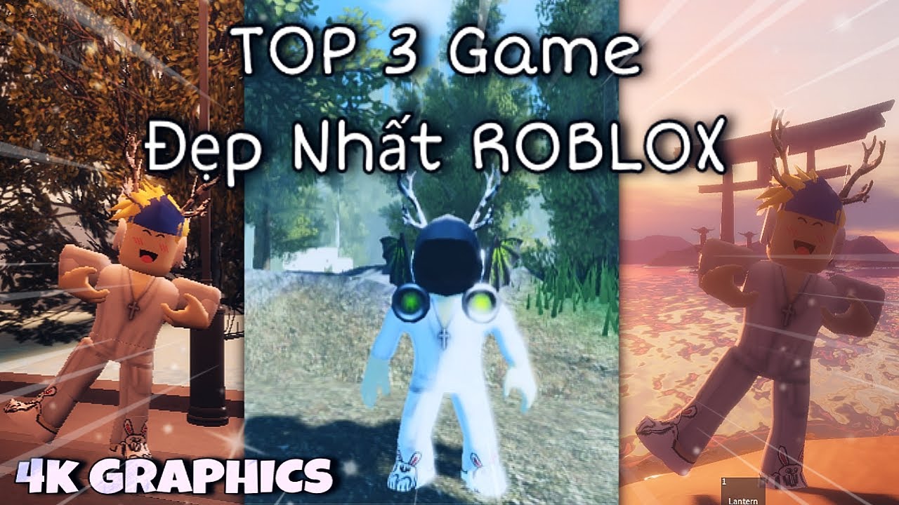 Top 3 Game Roblox đồ Họa 4k Graphics đẹp Nhất 2020 Youtube - hinh roblox dep nhat