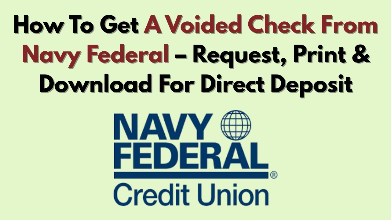How To Get A Voided Check From Navy Federal – Request, Print & Download For Direct Deposit