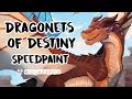 🖐 Dragonets of Destiny 🖐 - Wings of Fire Speedpaint