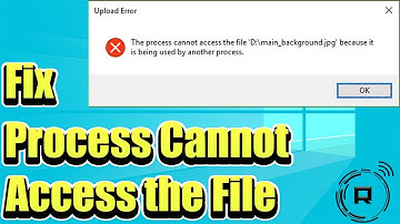 Fix Process Cannot Access the File Because It Is Being Used by Another Process in Windows 10/11