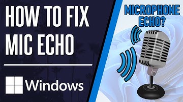 How to FIX Microphone Echo on PC Windows 10/11 (PC & Laptop)