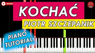 Piotr Szczepanik - KOCHAĆ 🎹 Piano Tutorial