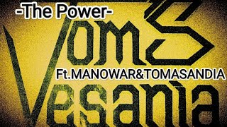 The Power (Ft.MANOWAR&TOMASANDIA)