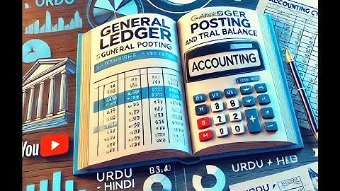 1. Introduction to General Ledger | Ledger Posting and Trial Balance | Accounting Cycle |URDU|HINDI|