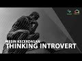 Thinking Introvert | Thinking itu mageran? Bener gak, sih?