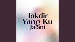 Takdir Yang Ku Jalani