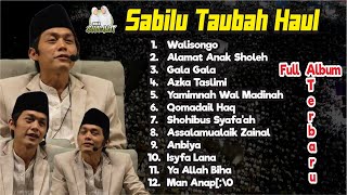 SABILU TAUBAH Full Album HAUL Almaghfurlah KH. Zubaidi Abdul Ghafur, KH. Kholid Ridho & H. M Noor