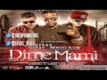 Dime Mami (Original) (Letra Completa) - Nerak Ft Gotay El Autentiko Ñengo Flow