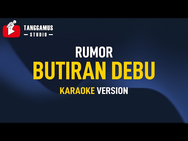 Butiran Debu - Rumor (Karaoke) class=