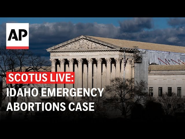 LIVE: US Supreme Court hears Idaho emergency abortions case