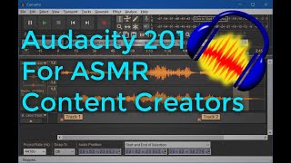 Audacity 201 For ASMR Content Creators in 2021 [Soft Spoken] screenshot 4