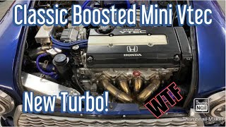 New Turbo!! B18 Vtec Classic Mini with a Turbo rated to 500hp!