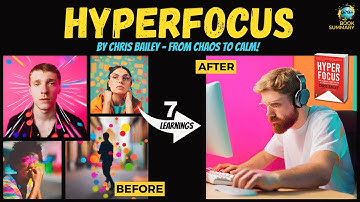 HyperFocus: How to increase Productivity and Focus | Chris Bailey