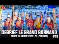 DEBRIEF DE L&#39;ÉTAPE DU GRAND BORNAND (CDM 2022-23) #76 [PODCAST]