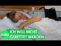 Wer hilft mir beim Sterben? Sterbehilfe in Deutschland | WDR Doku