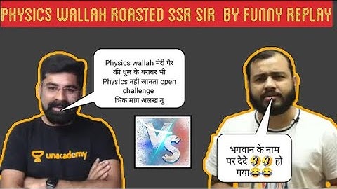 Physics wallah sir 💓reply to SSR sir unacademy roasted 🤔🤔 reaction to physics wallah and his team
