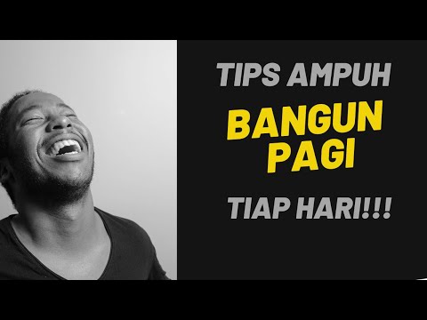 Tips Bangun Pagi  Lakuin 4 Hal Ini, Lo Pasti Bisa Bangun Pagi Tiap Hari!