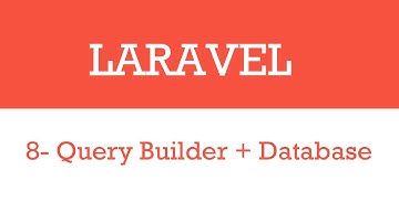 Laravel Database + Query Builder explained