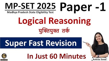 Logical Reasoning Full Syllabus Revision for MP SET 2025 |Paper 1 Most Important Topics Preparation