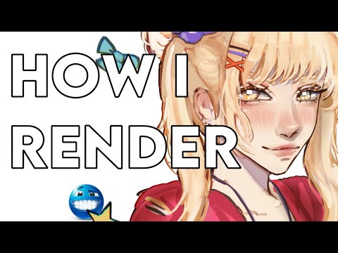 How I Render My Art