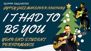It Had To Be You Year-End 2025 Student Performance Gypsy Jazz Guitar Makeover Coaching Program