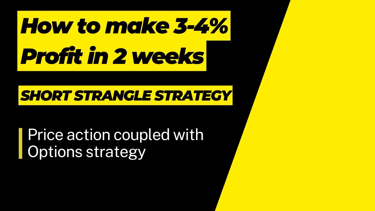 How to make 3-4% profit in Nifty weekly options| Short strangle Strategy