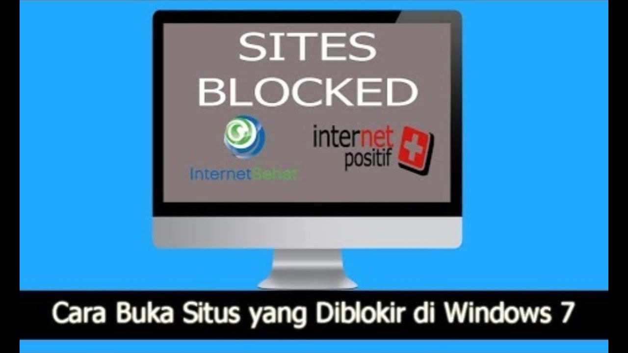 Cara Membuka Situs Yang Diblokir di PC  Laptop  Windows  7  