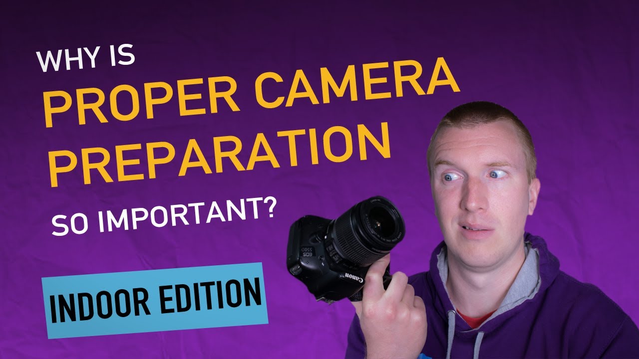 Proper Camera Why is proper camera preparation so important? | Beginner Level - YouTube