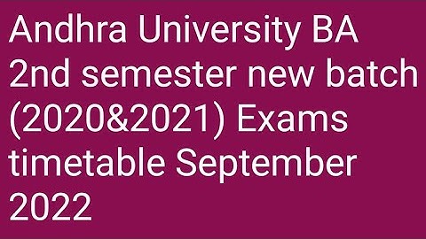 Andhra University BA 2nd semester new batch (2020&2021) Exams timetable September 2022