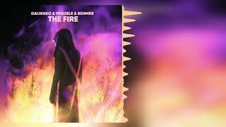 Galwaro \u0026 Frauble \u0026 Behmer - The Fire