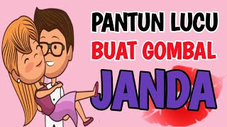 PANTUN LUCU BUAT GOMBAL JANDA