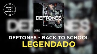 Deftones - Back to School (LEGENDADO)