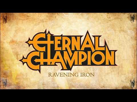 ETERNAL CHAMPION - Ravening Iron (Official Audio)