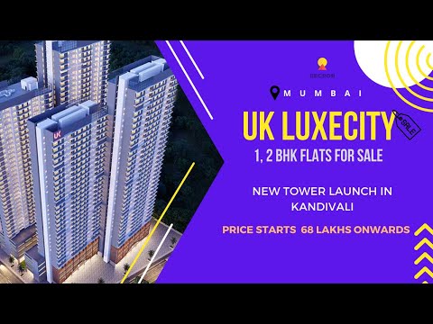 UK Luxecity  | ☎ +91-9015356356 | 1,2 BHK Flats For Sale in Kandivali East, Mumbai | Luxury Living