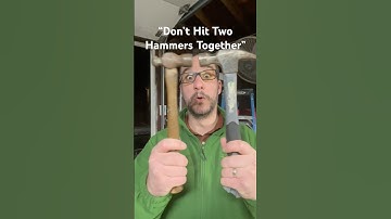 Don’t Hit Two Hammers Together?