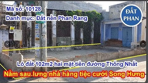 102m2 thổ cư 2 mặt tiền hẻm đường Thống Nhất Phan Rang giá chỉ khoảng hơn 1 tỷ chút ít