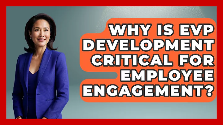 Why Is EVP Development Critical For Employee Engagement? - Office Wellness Insights