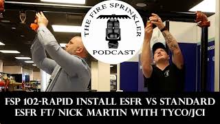 Rapid Install ESFR Vs. Threaded ESFR Ft. Nick Martin From Tyco/JCI